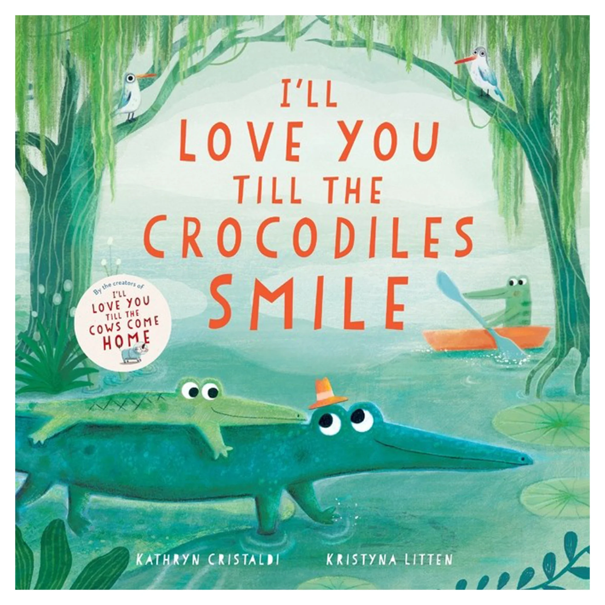 I’ll Love You Till the Crocodiles Smile — Book